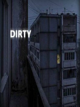 Dirty