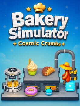 Cosmic Crumbs: Bakery Simulator