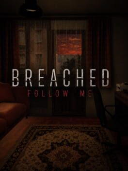Breached: Follow Me