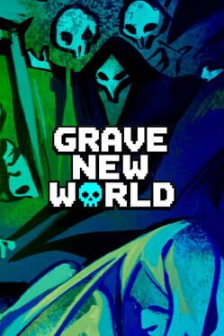 Grave New World