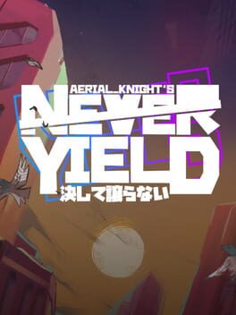 Aerial_Knight’s Never Yield