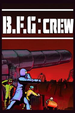 B.F.G:Crew