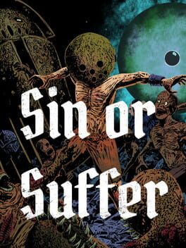 Sin or Suffer