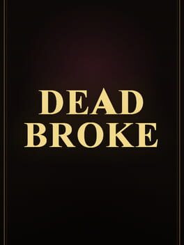 Dead Broke