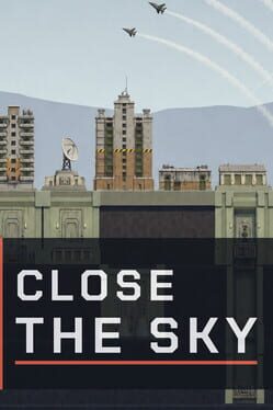 Close the Sky