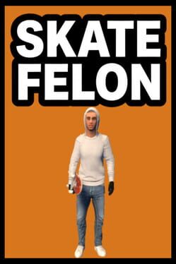 Skate Felon
