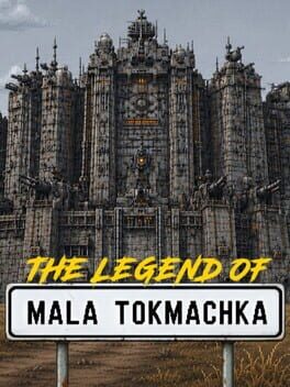 The Legend of Mala Tokmachka