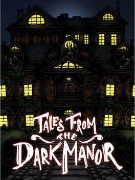 Tales From the Dark Manor