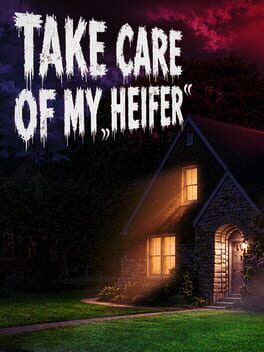 Take Care of My Heifer
