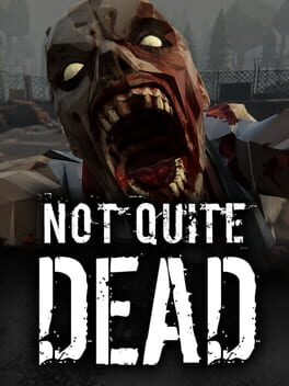Not Quite Dead