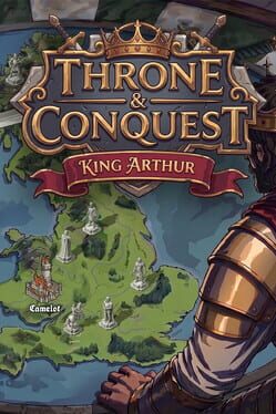 Throne & Conquest: King Arthur
