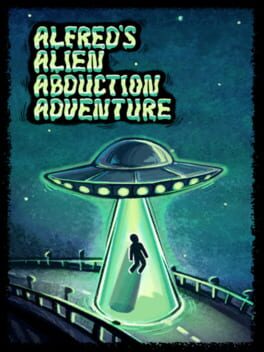 Alfred’s Alien Abduction Adventure