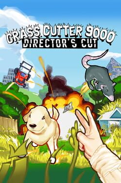 Grass Cutter 9000: Director’s Cut
