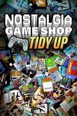 Nostalgia Game Shop: Tidy Up
