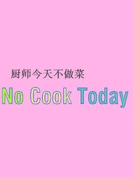 No Cook Today