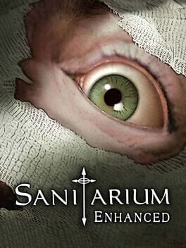 Sanitarium Enhanced