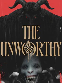The Unworthy