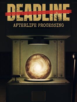 Deadline: Afterlife Processing