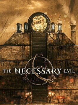 The Necessary Evil