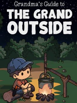 Grandma’s Guide to the Grand Outside