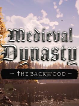 Medieval Dynasty: The Backwood