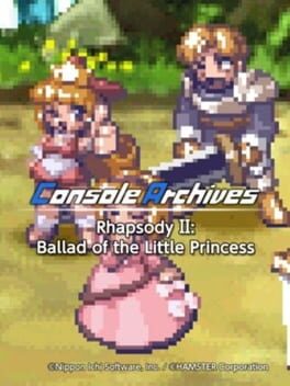 Console Archives: Rhapsody II – Ballad of the Little Princess