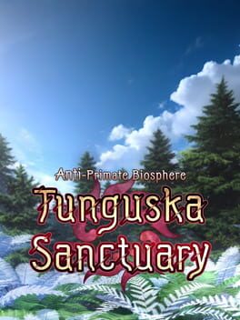 Fate/Grand Order: Anti-Primate Biosphere, Tunguska Sanctuary