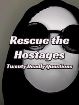 Rescue the Hostages: Twenty Deadly Questions