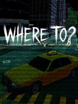 Where To?