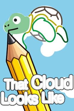 That Cloud Looks Like