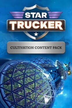Star Trucker: Cultivation Content Pack