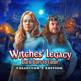 Witches’ Legacy: Dark Days to Come – Collector’s Edition