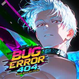 Bug Error 404: Anime Boys Not Found