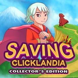 Saving Clicklandia: Collector’s Edition