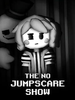 The No Jumpscare Show