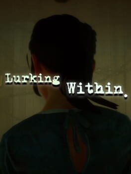 Lurking Within