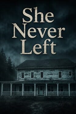 She Never Left