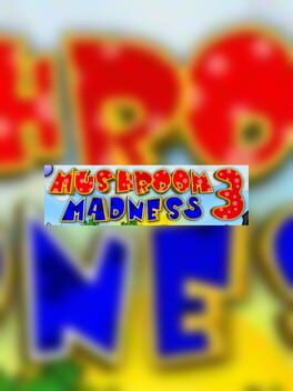 Mushroom Madness 3