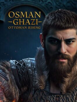 Osman Ghazi: Ottoman Rising