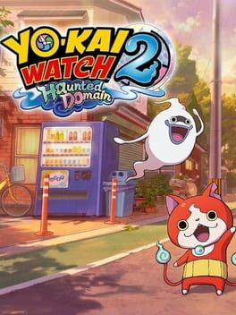 Yo-kai Watch 2: Haunted Domain