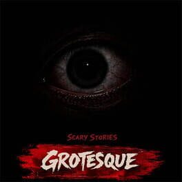 Scary Stories Grotesque
