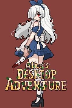 Alice’s Desktop Adventure