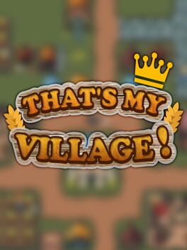 That’s My Village!