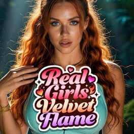 Real Girls: Velvet Flame