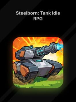 Steelborn: Tank Idle RPG