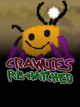 Crawlies Re-Hatched