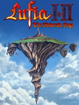 Lufia I & II: The Sinistrals Saga