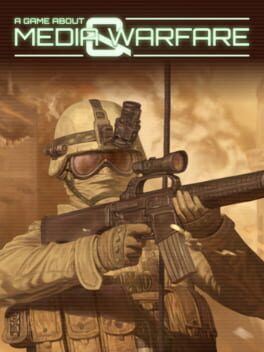 A Game About Media & Warfare