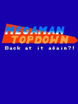 Megaman Topdown – Back at it again?!
