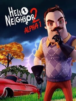 Hello Neighbor 2 Alpha 1